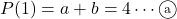 P(1)=a+b=4\cdots\maru{a}