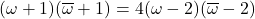 (\omega+1)(\overline{\omega}+1)=4(\omega-2)(\overline{\omega}-2)