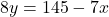 8y=145-7x