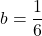 Rendered by QuickLaTeX.com b=\dfrac16