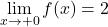 \displaystyle\lim_{x \to +0}f(x)=2