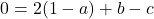 0=2(1-a)+b-c