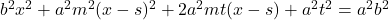 b^2x^2+a^2m^2(x-s)^2+2a^2mt(x-s)+a^2t^2=a^2b^2