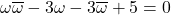 \omega\overline{\omega}-3\omega-3\overline{\omega}+5=0