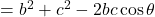 =b^2+c^2-2bc\cos\theta