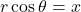 r\cos\theta=x