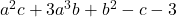 a^2c+3a^3b+b^2-c-3