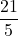 \dfrac{21}{5}