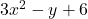 3x^2-y+6