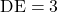 \text{DE}=3