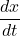 \dfrac{dx}{dt}