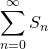 \displaystyle\sum_{n=0}^{\infty}S_n