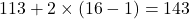 113+2\times(16-1)=143