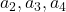 a_2, a_3, a_4