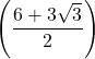 \left(\dfrac{6+3\sqrt{3}}{2}\right)