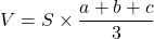 V=S \times \dfrac{a+b+c}{3}