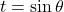 Rendered by QuickLaTeX.com t=\sin\theta