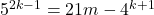 5^{2k-1}=21m-4^{k+1}