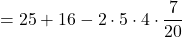 =25+16-2\cdot5\cdot4\cdot\dfrac{7}{20}