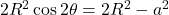 2R^2\cos2\theta=2R^2-a^2