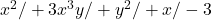 x^2/+3x^3y/+y^2/+x/-3