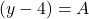 (y-4)=A
