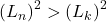 \left(L_n\right)^2>\left(L_k\right)^2