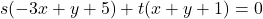 s(-3x+y+5)+t(x+y+1)=0