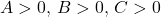 A>0,\, B>0,\, C>0
