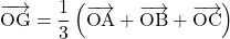 \bekutoru{OG}=\dfrac13 \left( \overrightarrow{\text{OA}} + \overrightarrow{\text{OB}} +\overrightarrow{\text{OC}}\right)