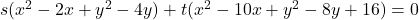 s(x^2-2x+y^2-4y)+t(x^2-10x+y^2-8y+16)=0