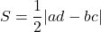 S=\dfrac{1}{2}|ad-bc|