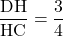 \dfrac{\mathrm{DH}}{\mathrm{HC}}=\dfrac{3}{4}