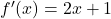 f'(x)=2x+1