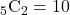 _5\mathrm{C}_2=10