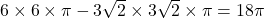 6\times6\times\pi-3\sqrt2\times3\sqrt2\times\pi=18\pi