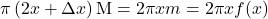 \pi\left(2x+\Delta x\right)\mathrm{M}=2\pi x m=2\pi x f(x)