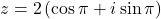 z=2\left(\cos\pi+i\sin\pi\right)