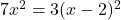 7x^2=3(x-2)^2