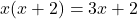 x(x+2)=3x+2