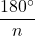 \dfrac{180\Deg}{n}