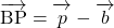 \bekutoru{BP}=\overrightarrow{ \mathstrut p}-\overrightarrow{ \mathstrut b}