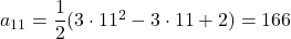 a_{11}=\dfrac12(3\cdot11^2-3\cdot11+2)=166