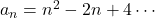 a_n=n^2-2n+4\cdots