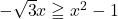 -\sqrt{3}x\geqq x^2-1