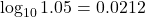 \log_{10}1.05=0.0212