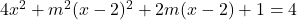 4x^2+m^2(x-2)^2+2m(x-2)+1=4