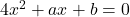 4x^2+ax+b=0