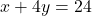 x+4y=24