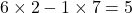 6\times 2-1\times7=5